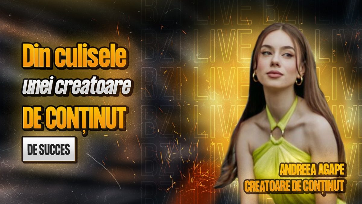 Din culisele unei creatoare de conținut de succes! Andreea Agape povestește pentru BZI LIVE despre parcursul său în mediul online