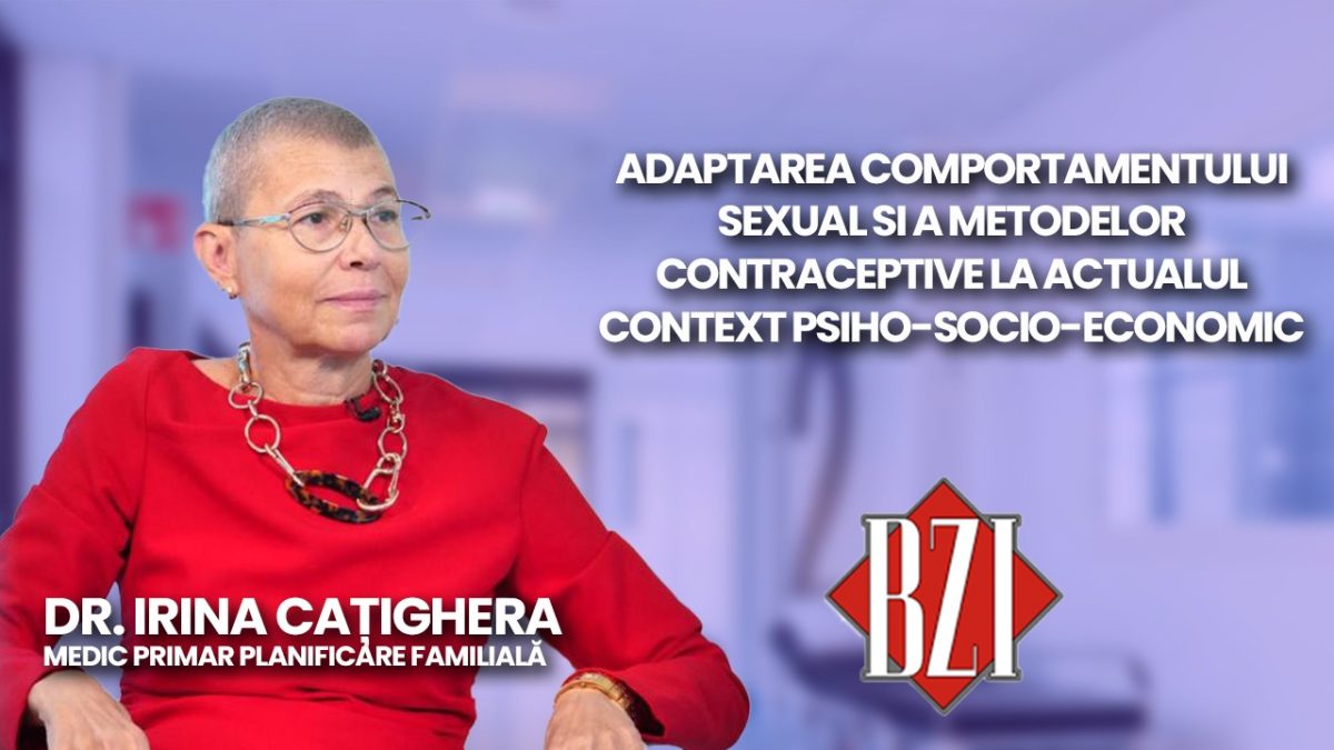 Adaptarea comportamentului sexual si a metodelor contraceptive la actualul context psiho-socio-economic. Dr. Irina Cațighera în studioul BZI LIVE