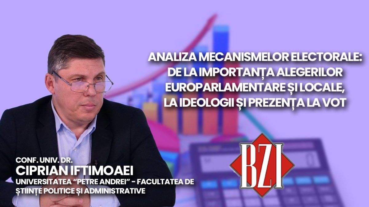 Analiza mecanismelor electorale: de la importanța alegerilor europarlamentare și locale, la ideologii și prezența la vot. Conf. univ. dr. Ciprian Iftimoaei, Universitatea “Petre Andrei” – Facultatea de Științe Politice și Administrative, în studioul BZI LIVE