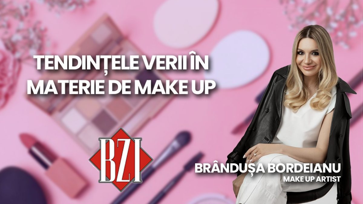 Make-Up artistul Brandușa Bordeianu, va vorbi în ediția BZI LIVE despre tendințele verii în materie de make-up