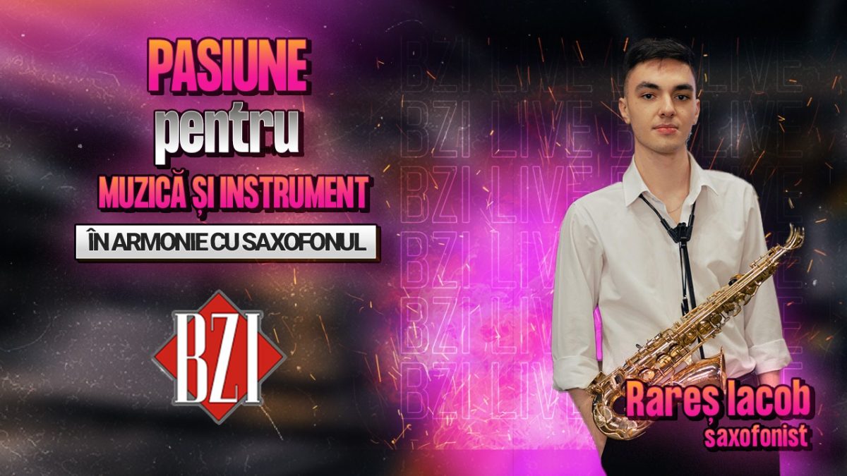 Rareș Iacob, saxofonist, povestește pentru BZI LIVE despre tainele instrumentului