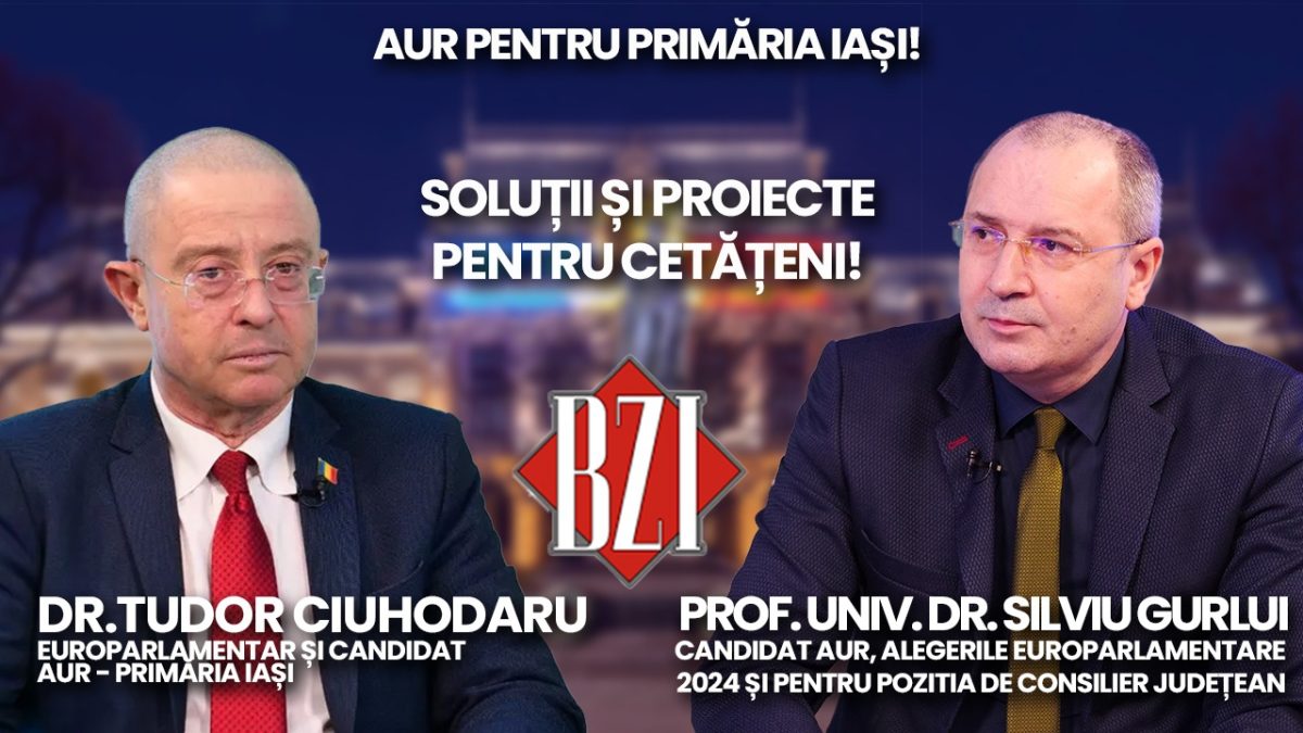LIVE VIDEO – Campanie electorală 2024! În Platoul BZI LIVE sunt invitați speciali: dr. Tudor Ciuhodaru, europarlamentar – candidat AUR pentru Primăria Municipiului Iași respectiv prof. univ. dr. Silviu Gurlui – candidat AUR pentru Parlamentul European respectiv Consiliul Județean Iași