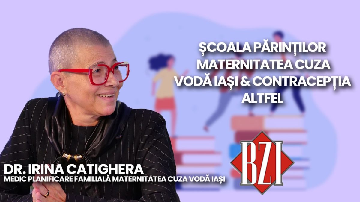 LIVE VIDEO – Dr. Irina Cațighera, medic planificare familială Maternitatea Cuza Vodă Iași, discută în emisiunea BZI LIVE despre Școala părinților organizată în cadrul maternității – FOTO