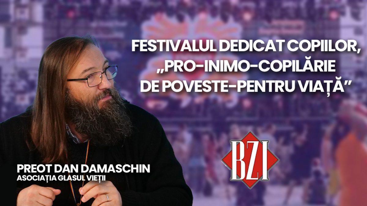 LIVE VIDEO – Preotul Dan Damaschin, Asociația Glasul Vieții, discută în emisiunea BZI LIVE despre festivalul dedicat copiilor din perioada 1-2 iunie 2024
