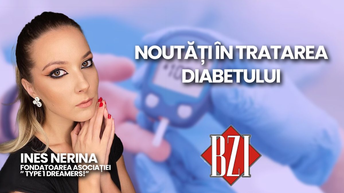 LIVE VIDEO – Ines Nerina, fondatoarea asociației ”Type 1 dreamers!”, discută la BZI LIVE despre noutățile în tratarea diabetului