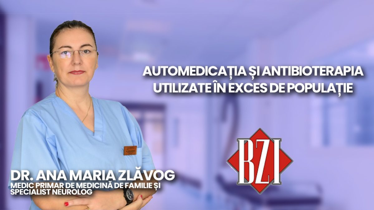 LIVE VIDEO – Dr. Ana Maria Zlăvog, medic primar de medicină de familie și specialist neurolog, discută în emisiunea BZI LIVE despre bolile cronice ale pacienților și despre antibioterapie