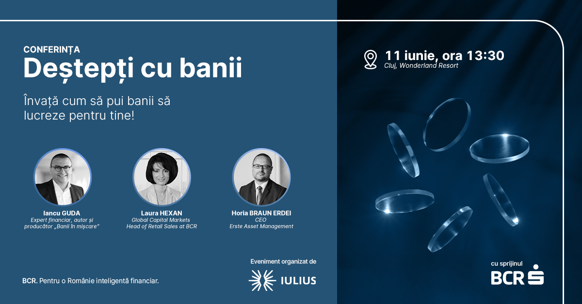 Iulius Mall Cluj organizează conferința „Deștepți cu banii”, la Wonderland Cluj Resort. Învață de la Iancu Guda, Laura Hexan şi Horia Braun cum să gestionezi banii!