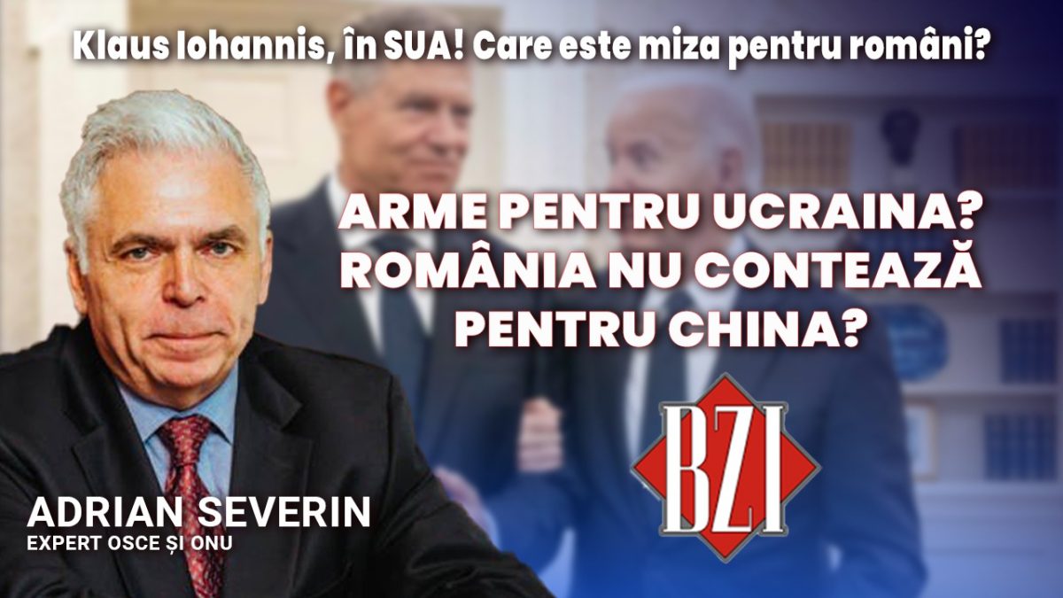 O nouă ediție BZI LIVE de top analiză pe segmente de geopolitică, geostrategie și relații internaționale alături de prof. univ. dr. Adrian Severin, expert ONU și OSCE