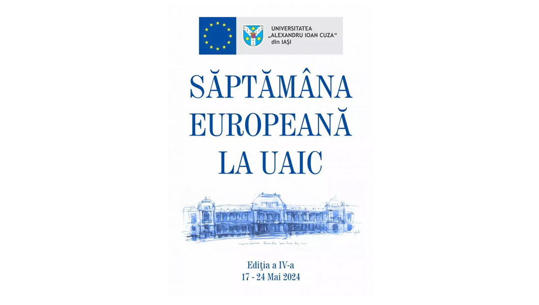 Săptămâna Europeană la UAIC Iași, ediția a IV-a
