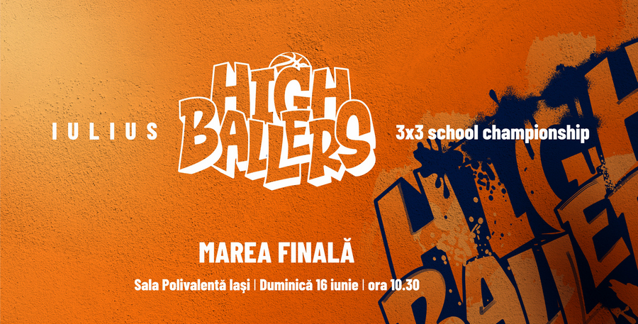 Vino la Sala Polivalentă să îţi susţii echipa preferată în finala concursului de baschet între licee Iulius High Ballers!