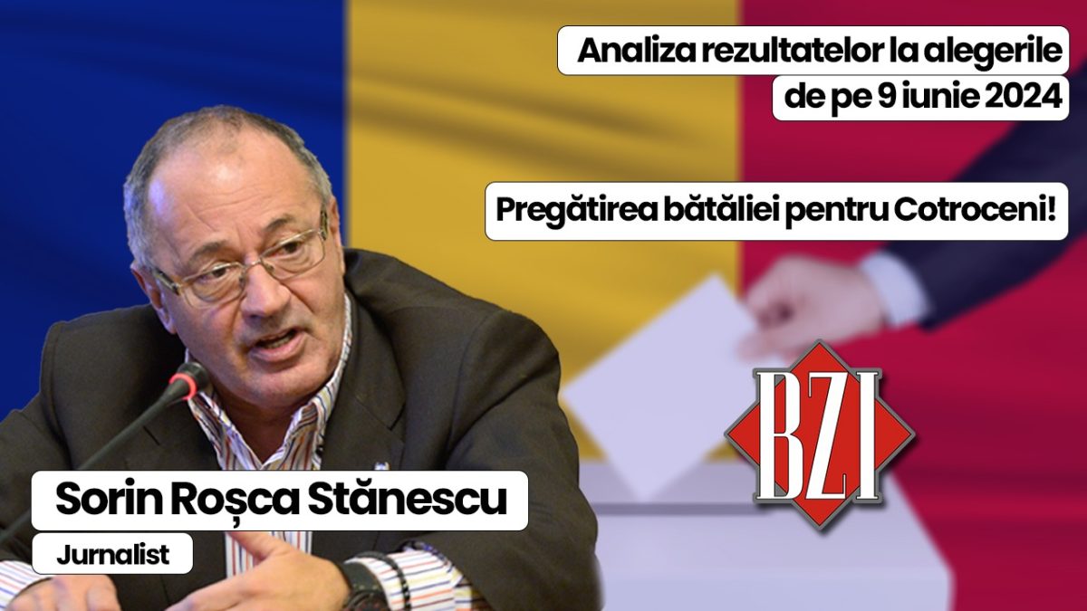 Totul despre rezultatele Alegerilor din România, 9 iunie 2024! Nașul presei din România, Sorin Roșca Stănescu într-un nou dialog de zile mari la BZI LIVE!