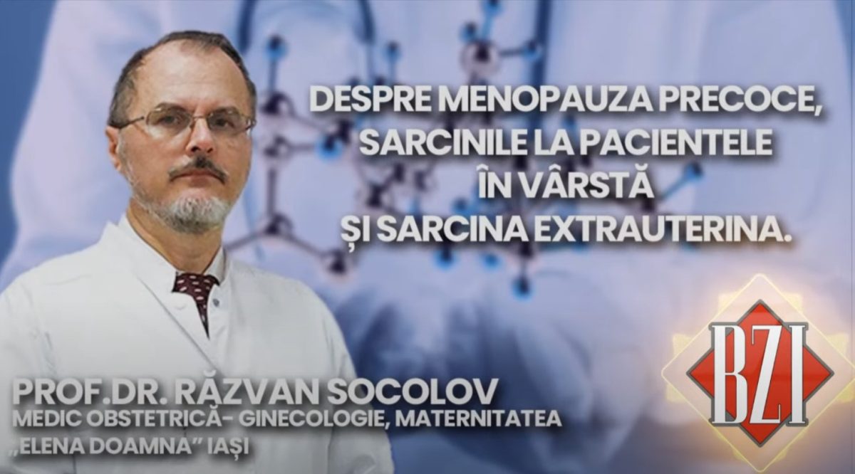 LIVE VIDEO – Prof.dr. Răzvan Socolov, medic obstetrică- ginecologie, Maternitatea „Elena Doamna” Iași, discută în emisiunea BZI LIVE despre menopauza precoce