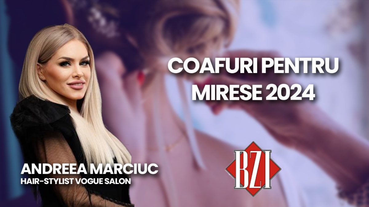 LIVE VIDEO – Andreea Marciuc, hair-stylist la VOGUE Salon, discută în emisiunea BZI LIVE despre tendințele verii 2024 pentru coafurile mireselor