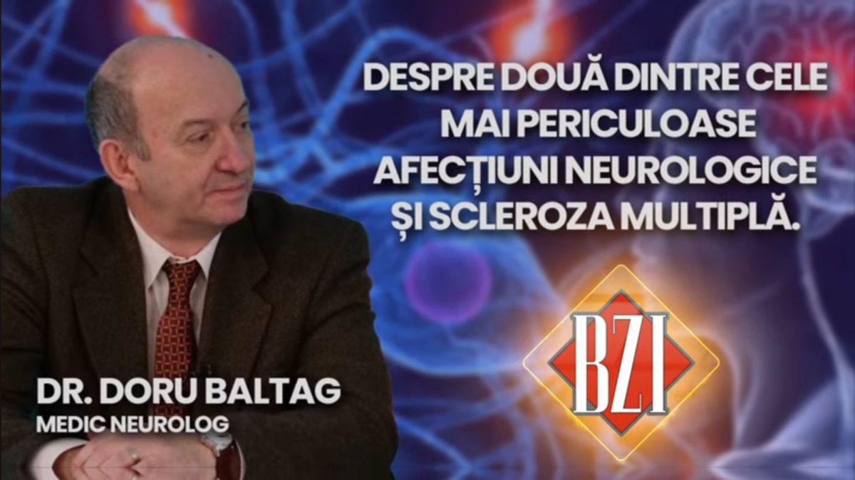 Dr. Doru Baltag, medic neurolog, discută în emisiunea BZI LIVE despre două dintre cele mai periculoase afecțiuni neurologice și scleroza multiplă