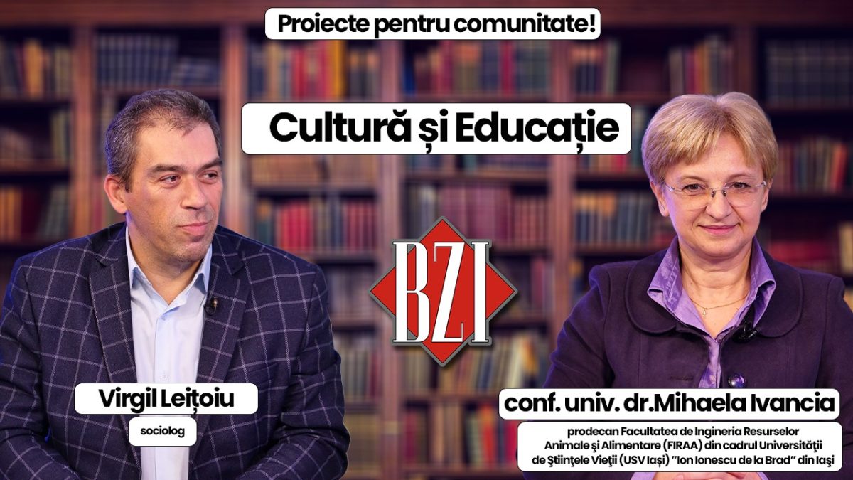 Despre Educație, Cultură și implicare în comunitate, la BZI LIVE alături de conf. univ. dr. Mihaela Ivancia, prodecan FIRAA din cadrul USV Iași și Virgil Leițoiu, sociolog