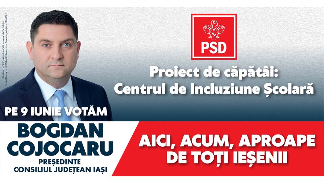 Bogdan Cojocaru, candidatul PSD la președinția Consiliului Județean Iași: Proiect de căpătâi – Centrul de Incluziune Școlară