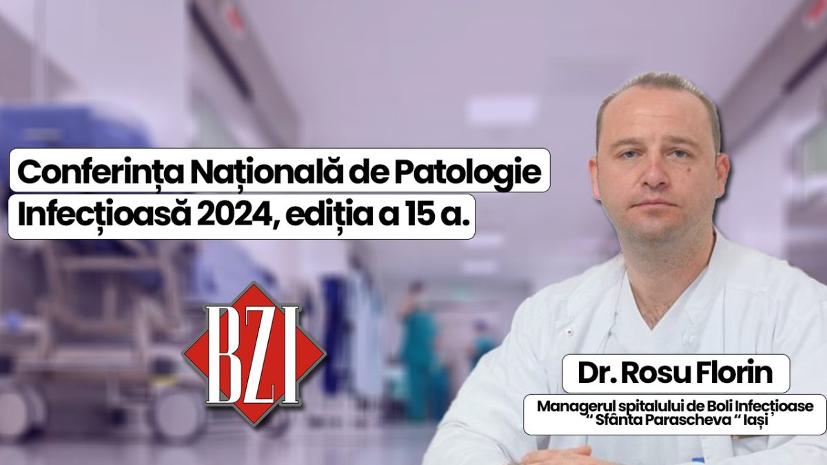 Dr. Florin Roșu, managerul Spitalului de Boli Infecțioase „Sfânta Parascheva” Iași discută în emisiunea de sănătate BZI LIVE despre Conferința Națională de Patologie Infecțioasă