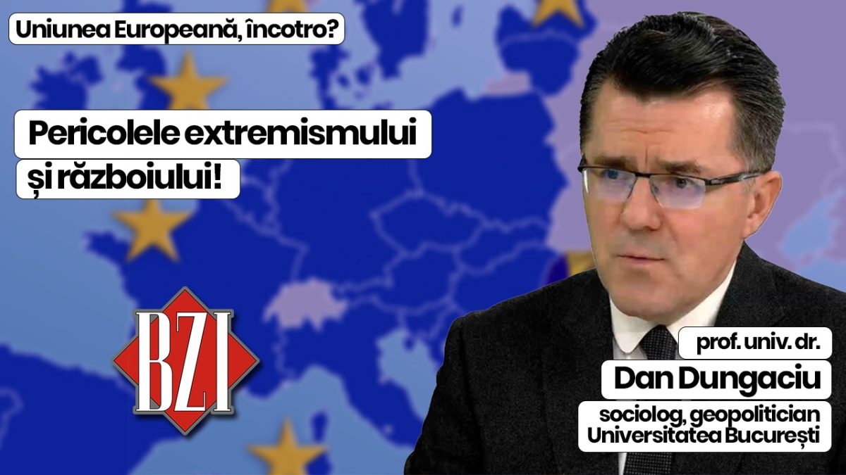 O nouă ediție specială BZI LIVE alături de cunoscutul prof. univ. dr. Dan Dungaciu, sociolog și geopoitician – Universitatea București