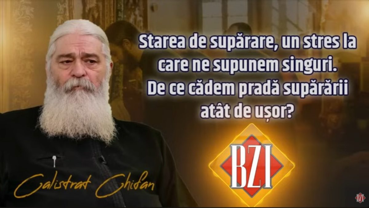 LIVE VIDEO – Starea de supărare, un stres la care ne supunem singuri. Părintele Calistrat Chifan explică la BZI LIVE de ce cădem pradă supărării atât de ușor