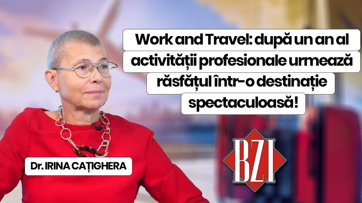 Work and Travel cu Irina Cațighera la BZI LIVE