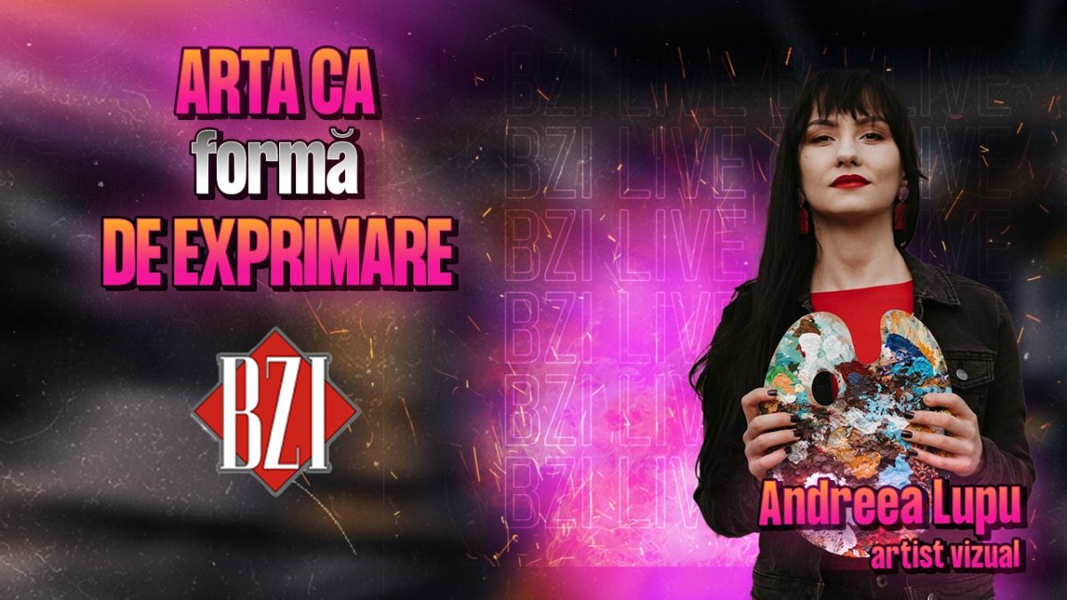 Arta ca formă de exprimare! Andreea Lupu, artist vizual, povestește pentru BZI LIVE despre cele mai frumoase momente din cariera sa