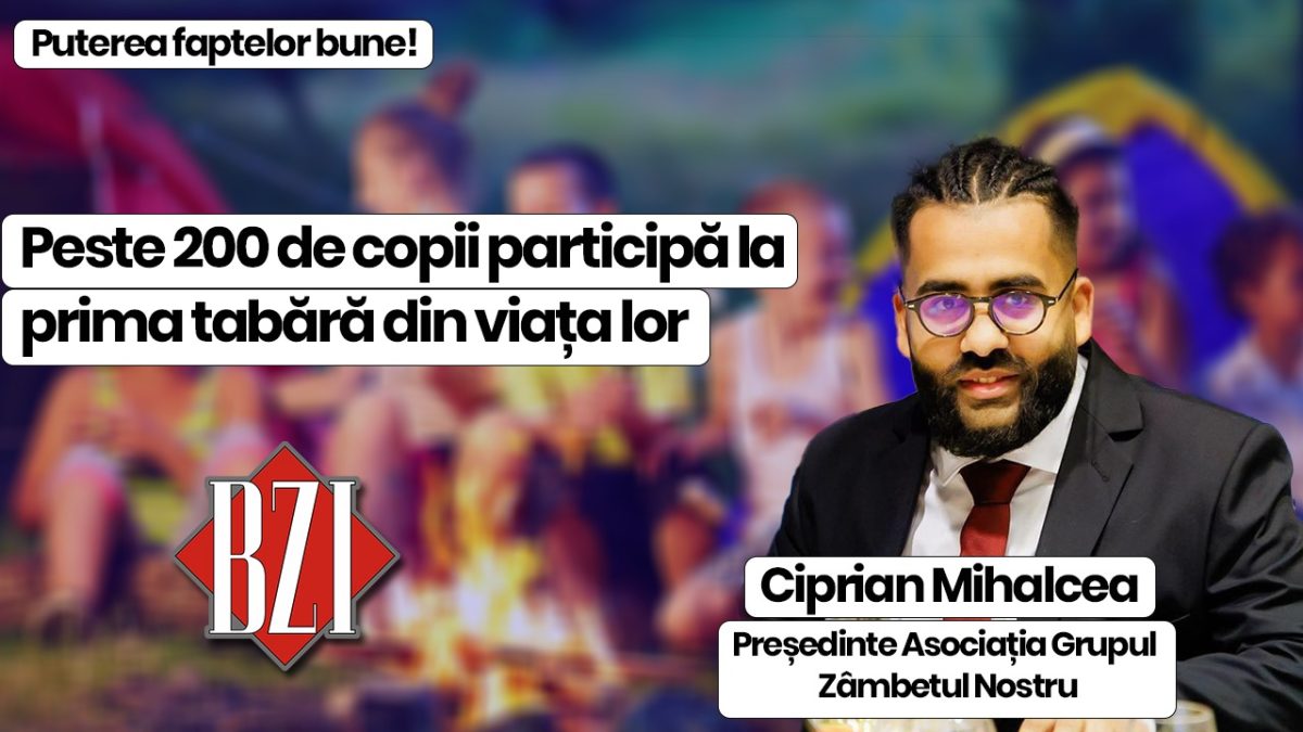 Peste 200 de copii participă la prima tabără din viața lor! Ciprian Mihalcea vorbește la BZI LIVE despre puterea faptelor bune