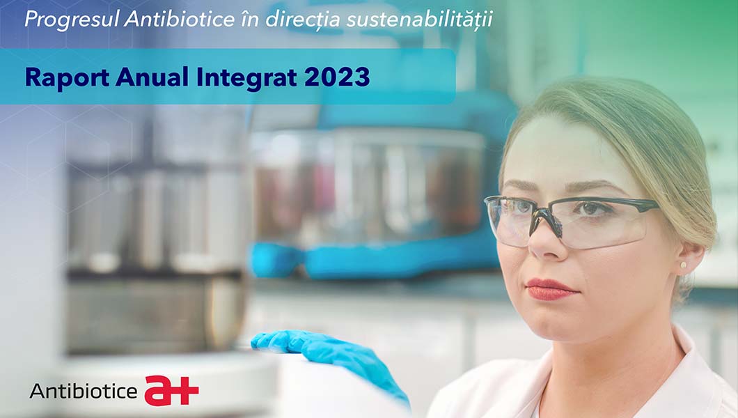 Progresul Antibiotice în direcția sustenabilității. Al treilea Raport Anual Integrat 2023