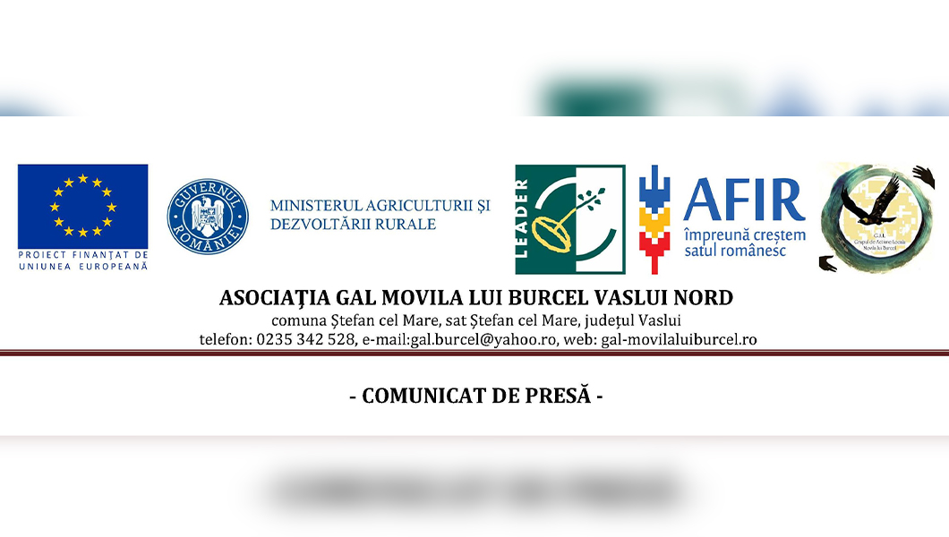 COMUNICAT DE PRESĂ – ASOCIAŢIA GAL MOVILA LUI BURCEL VASLUI NORD