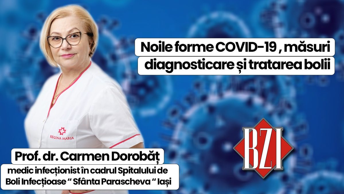 Care sunt simptomele noii forme de Covid 19 și care este incidența diagnosticării acestui tip de viroză, aflăm în emisiunea de sănătate BZI LIVE, de la prof. dr. Carmen Dorobăț, medic infecționist în cadrul Spitalului de Boli Infecțioase “ Sfânta Parascheva “ Iași