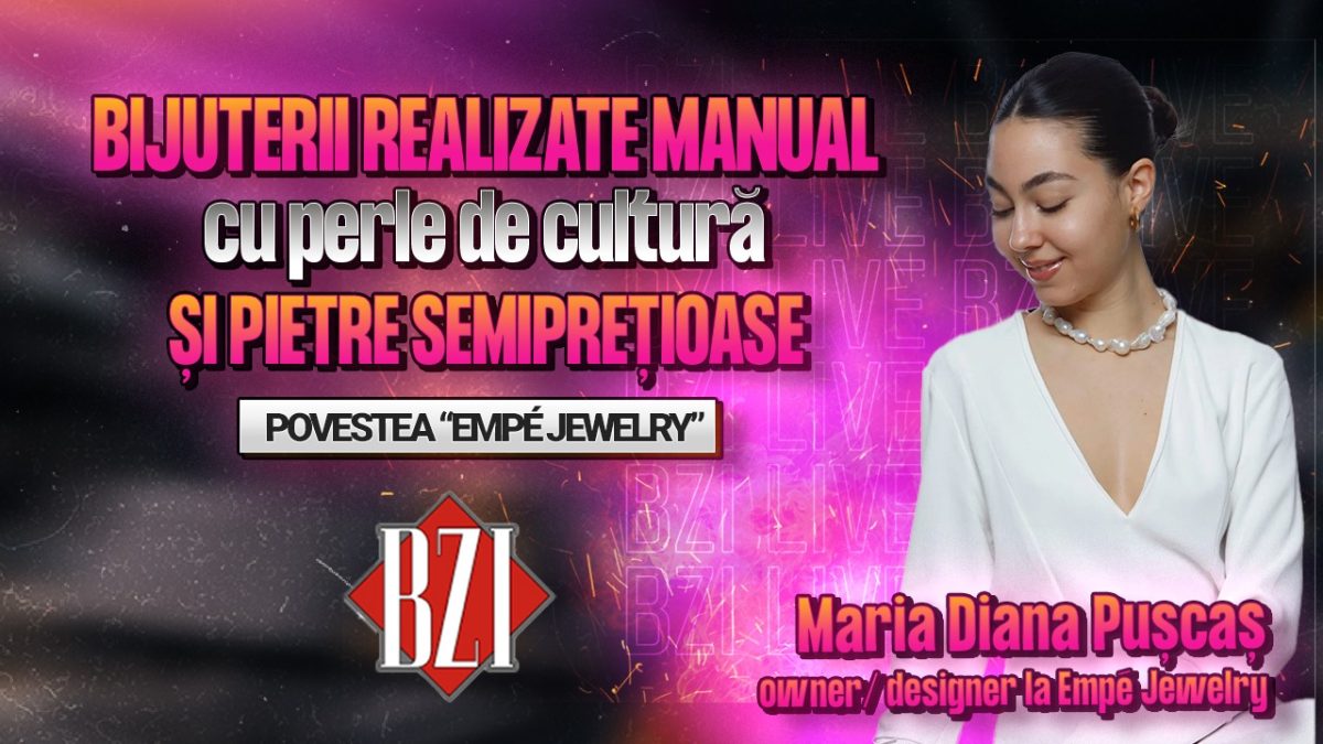 Maria Diana Pușcaș, owner/ designer la Empé Jewelry, povestește pentru BZI LIVE despre frumusețea bijuteriilor din perle de cultură și pietre semiprețioase