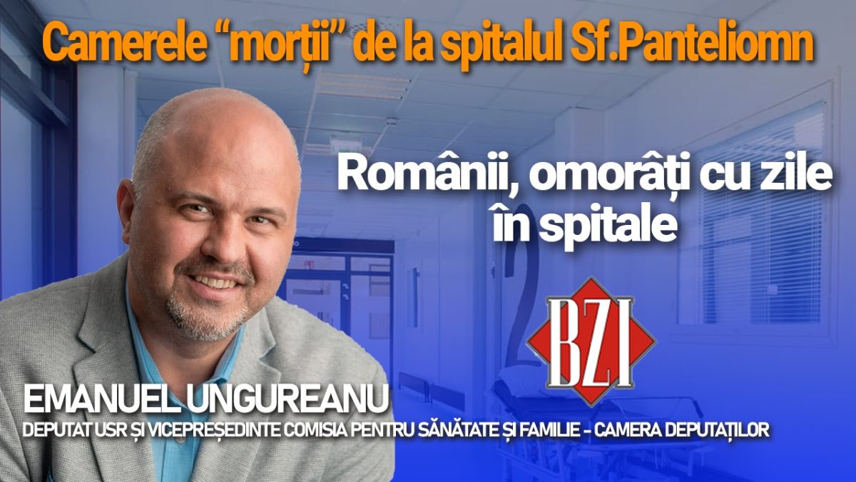 Despre scandalul de la Spitalul „Sfântul Pantelimon” și alte cazuri grave din sistemul sanitar, la BZI LIVE alături de Emanuel Ungureanu, deputat USR și vicepreședinte al Comisiei pentru Sănătate și Familie