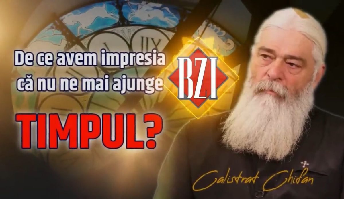De ce avem impresia că nu ne mai ajunge timpul? Răspunsul părintelui Calistrat Chifan, de la Mănăstirea Vlădiceni din Iași, la BZI LIVE