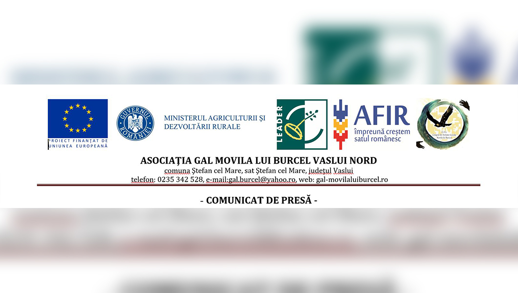 Comunicat de presa Asociatia GAL MOVILA LUI BURCEL VASLUI NORD