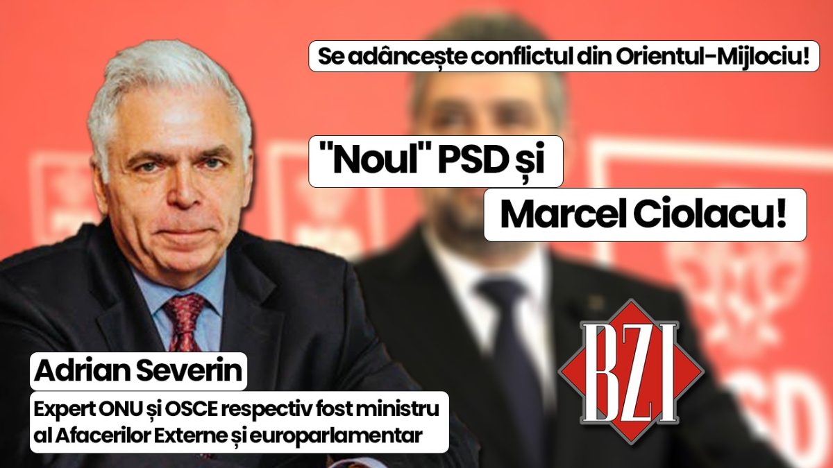 Prof. univ. dr. Adrian Severin, expert ONU și OSCE, fost ministru al Afacerilor Externe și europarlamentar într-o nouă super-analiză legată de geopolitică, geostrategie și Relații internaționale, la BZI LIVE
