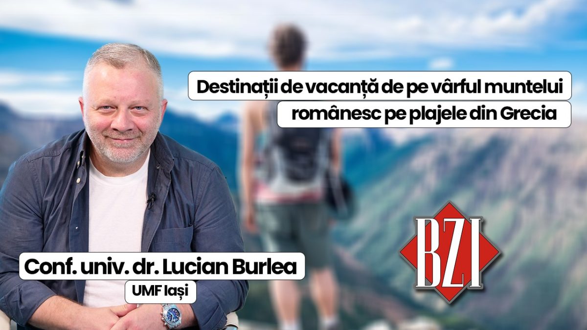 Conf. dr. univ. Lucian Burlea, Universitatea de Medicină și Farmacie “Gr. T. Popa” Iași, povestește în emisiunea BZI LIVE despre vacanțele petrecute vara aceasta pe culmile munților din România, dar și pe plajele Greciei