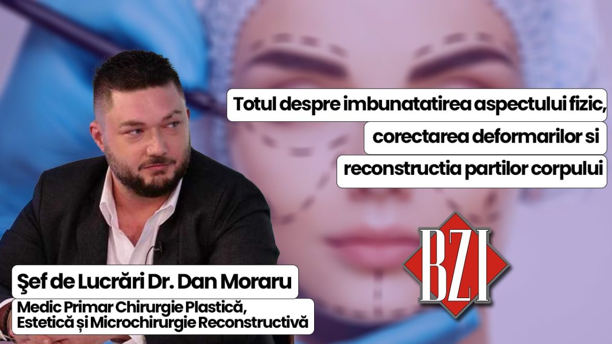 Şef de lucrări, dr. Dan Moraru, medic primar chirurgie plastică, estetică și microchirurgie reconstructivă, discută în emisiunea BZI LIVE despre îmbunătățirea aspectului fizic, corectarea deformărilor și reconstrucția părților corpului