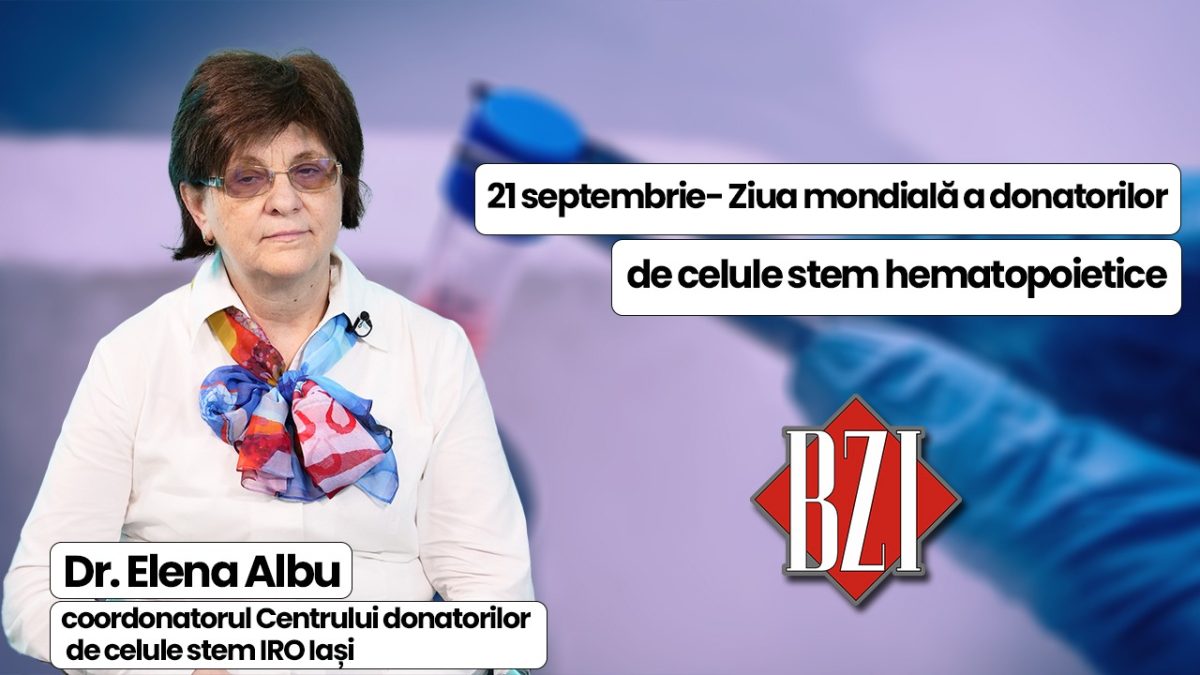 Dr. Elena Albu, coordonatorul Centrului donatorilor de celule stem, discută în emisiunea BZI LIVE despre campania de informare și de încurajare a potențialilor donatori și despre „Ziua mondială a donatorilor de celule stem hematopoietice” 