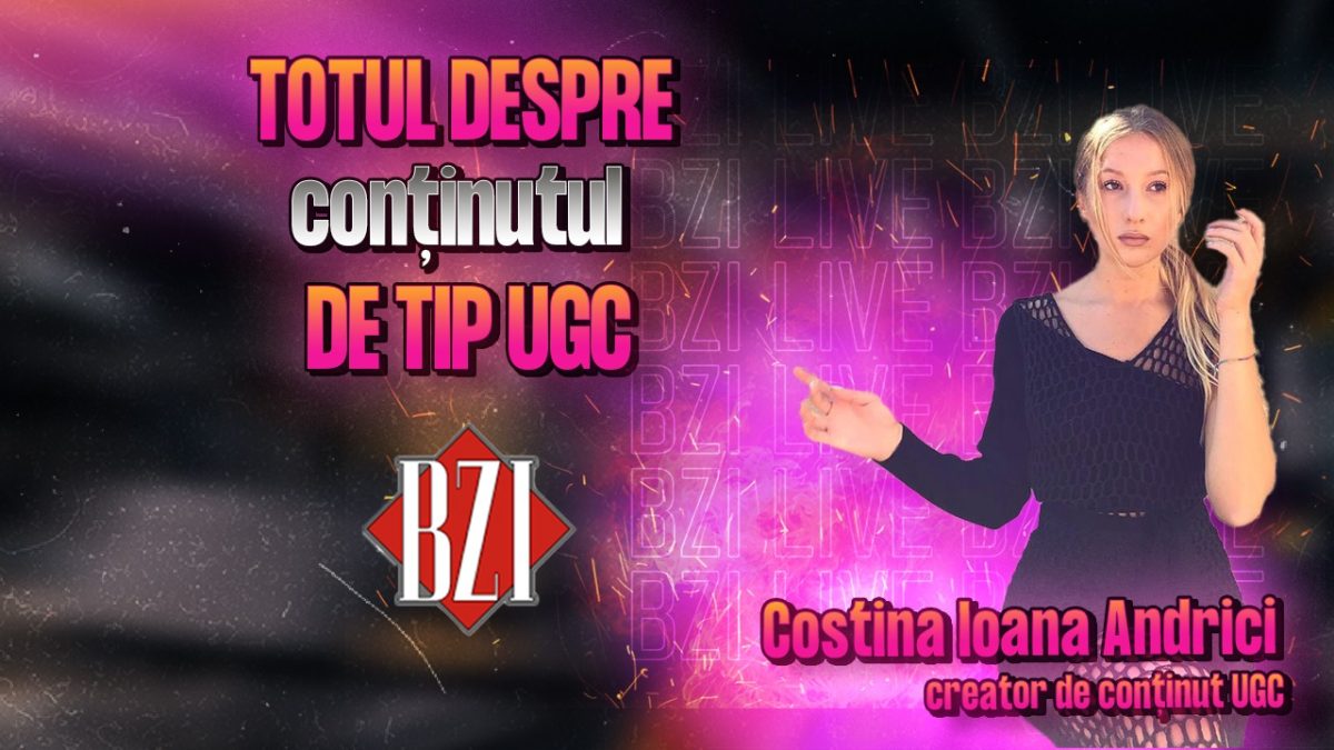 Costina Ioana Andrici, creatoare de conținut, împărtășește pentru BZI LIVE totul despre conținutul de tip UGC