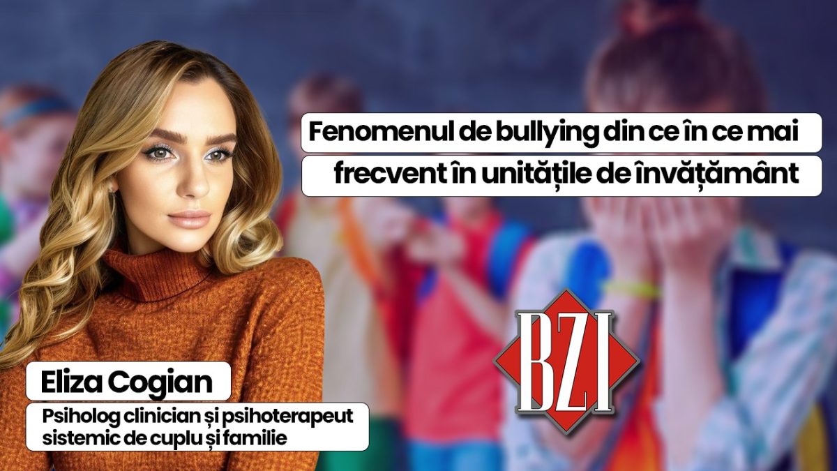 Eliza Cogian, psiholog clinician și psihoterapeut sistemic de cuplu și familie, discută în platoul BZI LIVE despre un fenomen care a luat amploare în școli și anume bullyingul