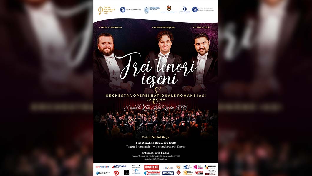3 tenori ieșeni și Orchestra Operei Naționale Române din Iași vor cânta la Roma