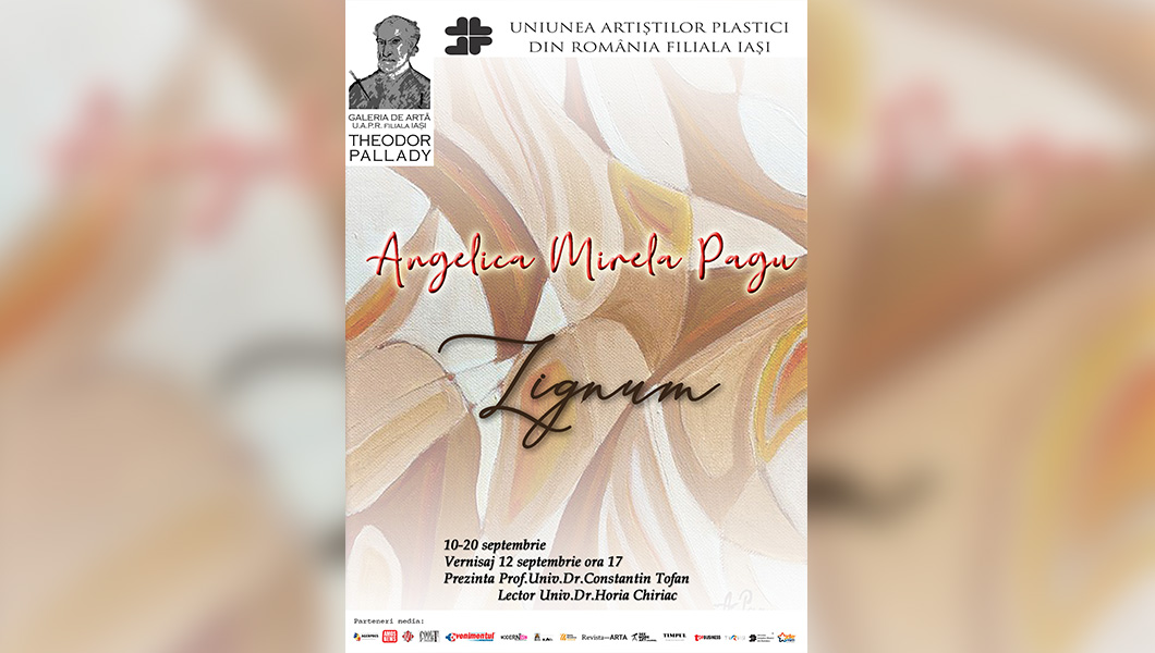 Invitație- expoziția de „LIGNUM ” semnată de artista Angelica Mirela Pagu , 10-20 SEPTEMBRIE 2024, Galeria de artă „Th. Pallady” a U.A.P.R. FILIALA IAȘI