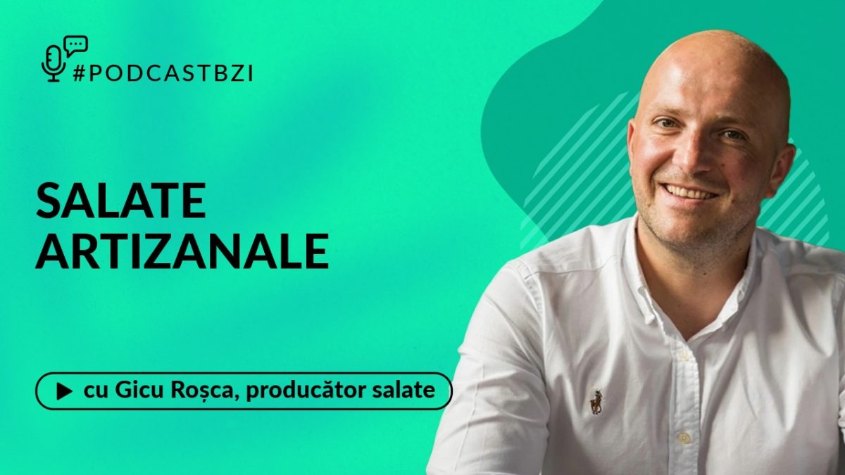 Cum poți avea succes cu salate asortate și sucuri naturale? Aflați de la producătorul Gicu Roșca, într-un nou episod de PodcastBZI