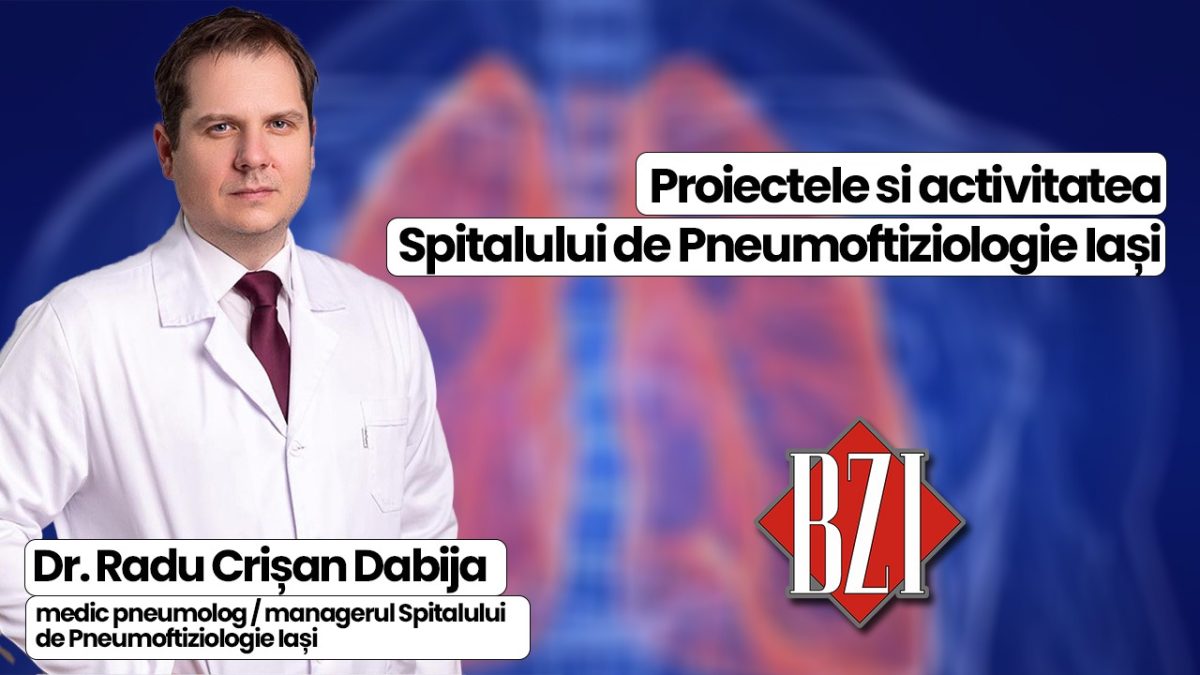 Dr. Radu Crișan Dabija, medic pneumolog și managerul Spitalului de Pneumoftiziologie Iași, discută în platoul BZI LIVE despre proiectele și activitatea unității medicale