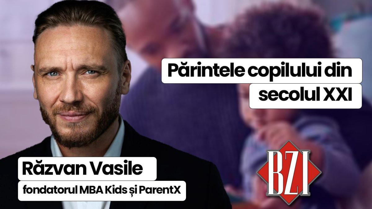 Răzvan Vasile, fondatorul primei academii MBA din Europa pentru copii și tineri, MBA Kids Academy și Co -fondatorul Parent X, discută în emisiunea BZI LIVE despre relațiile dintre părinții și copiii secolului XXI