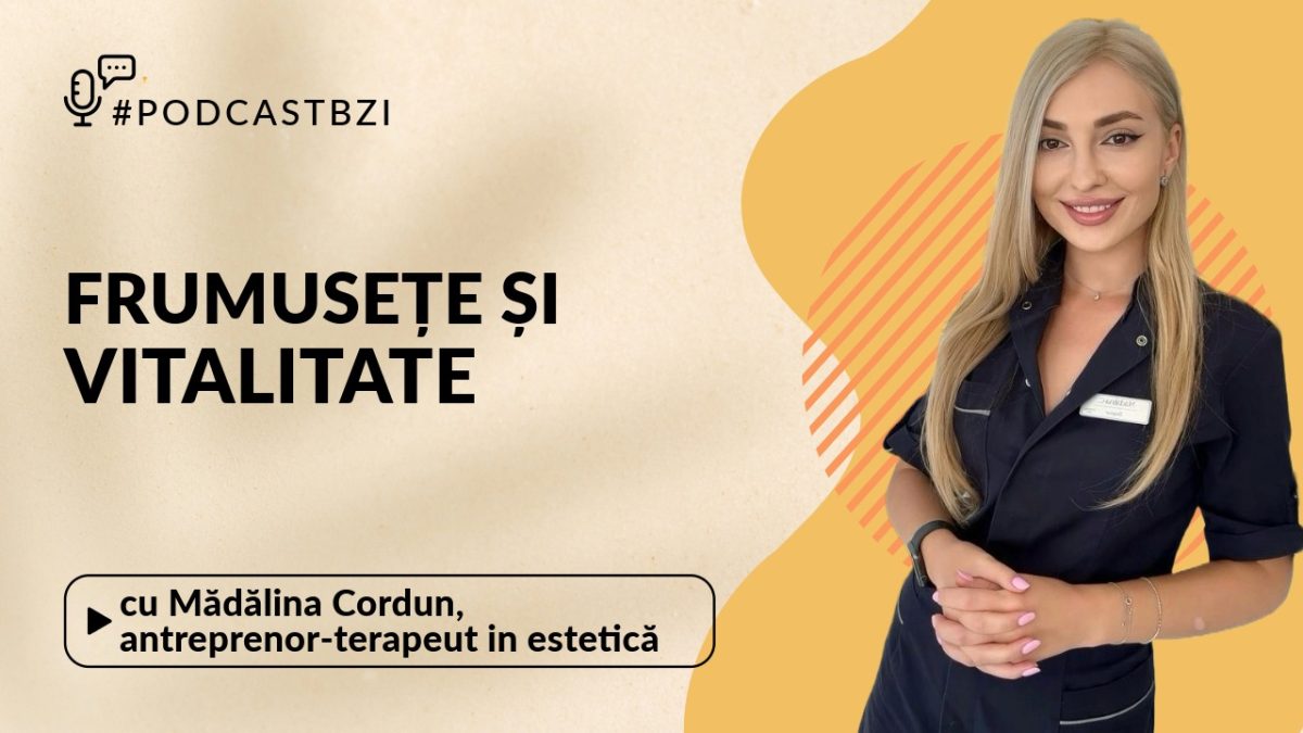 Cum poți avea o piele fermă și elastică? Aflați de la Mădălina Cordun, antreprenoare și terapeut în estetică, în cadrul unui nou episod de #PodcastBZI!