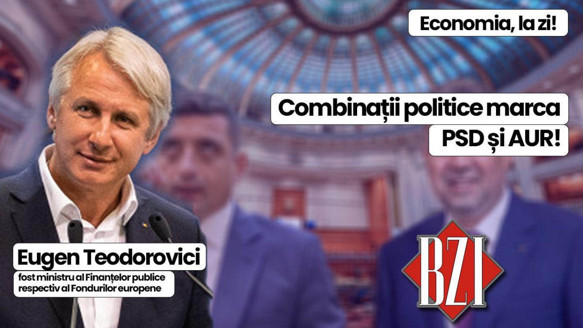 Eugen Teodorovici, fost ministru al Finanțelor publice respectiv al Fondurilor, invitat special la emisiunea BZI LIVE! Detalii și analiză despre realitățile din țară și străinătate