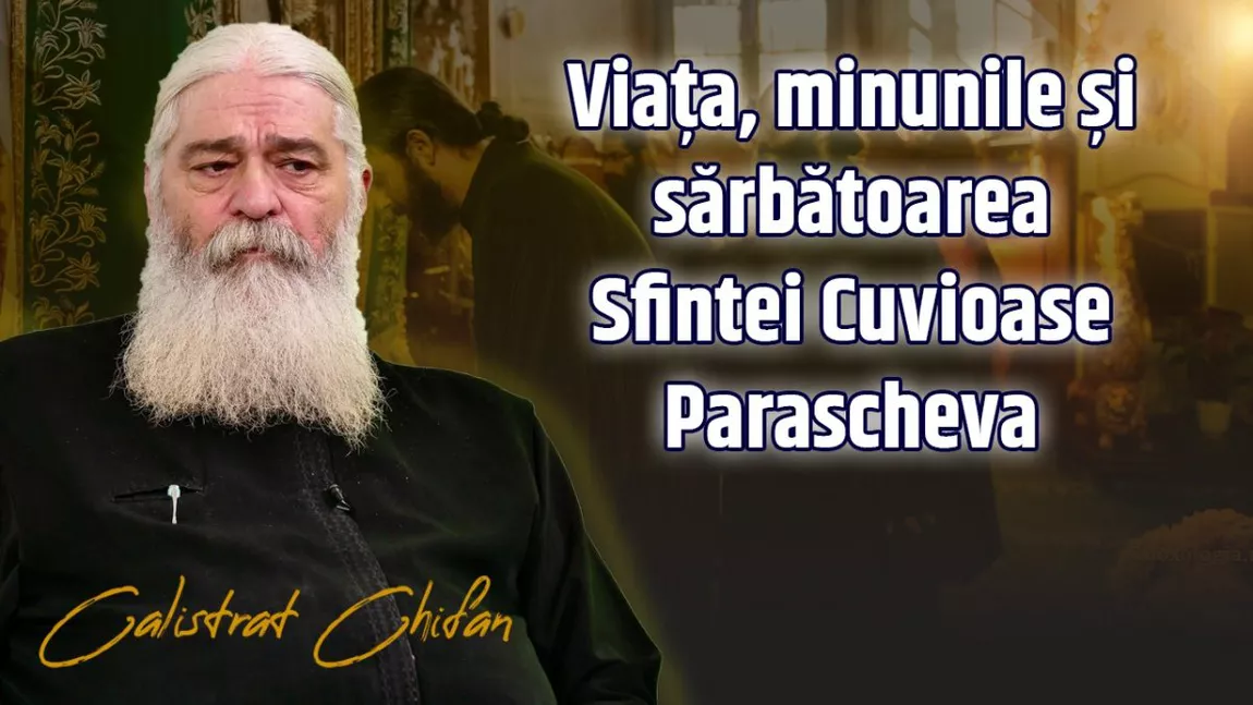 LIVE VIDEO – Viața, minunile și sărbătoarea Sfintei Cuvioase Parascheva. Părintele Calistrat Chifan de la Mănăstirea Vlădiceni din Iași în direct la BZI LIVE