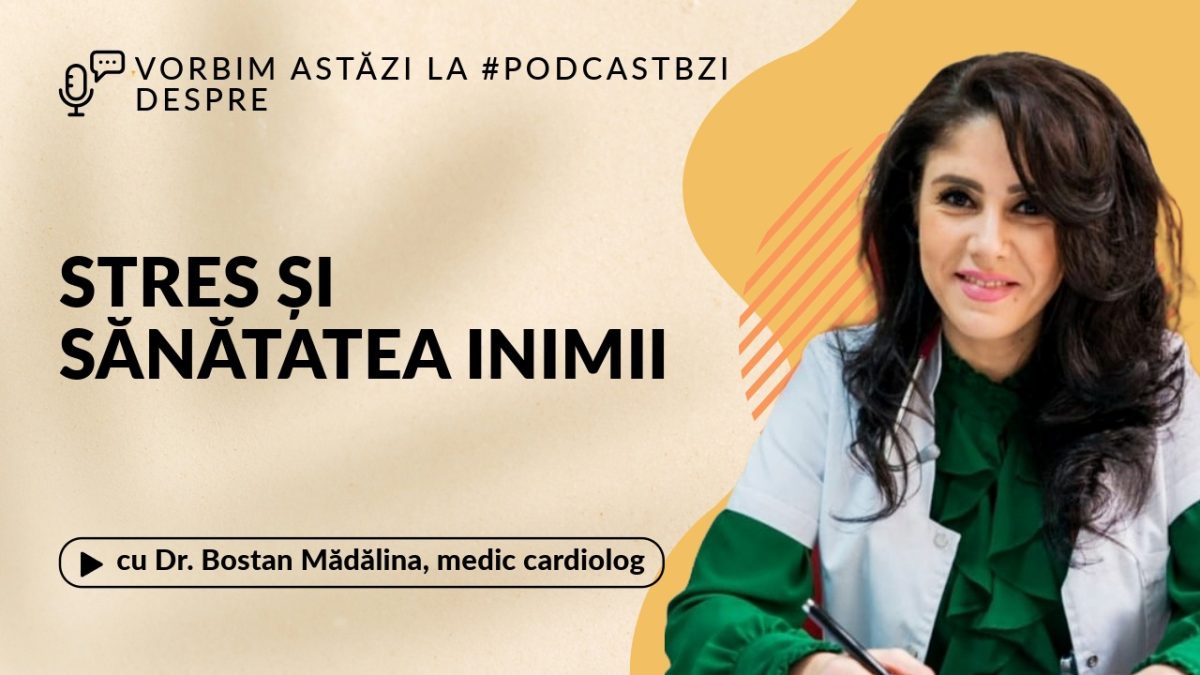 Dr. Bostan Mădălina, medic cardiolog, despre relația dintre stres și sănătatea inimii