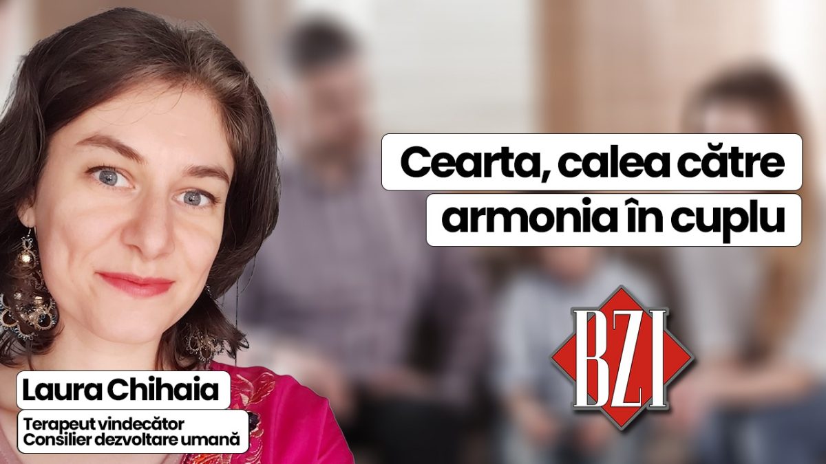 Laura Chihaia, terapeut vindecător, consilier dezvoltare umană discută în emisiunea BZI LIVE despre cum cearta poate fi calea către armonia în cuplu 