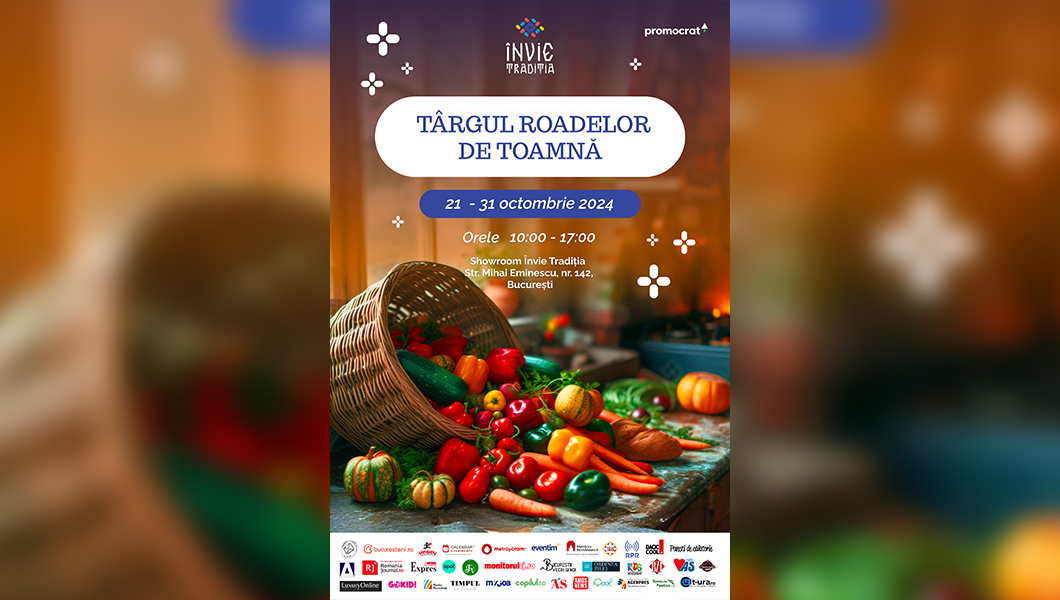 Târgul roadelor de toamnă – Învie Tradiția, organizat în perioada 21 – 31 octombrie 2024